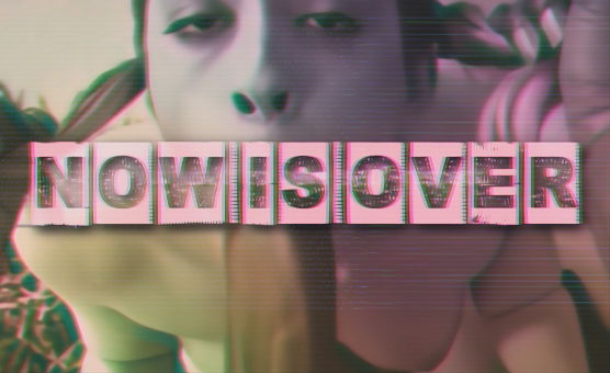 Now Is Over