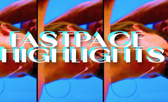 Fastpace Highlights