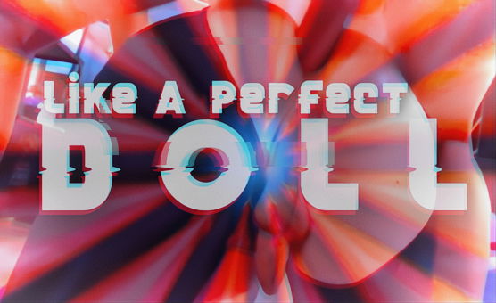 Like A Perfect Doll