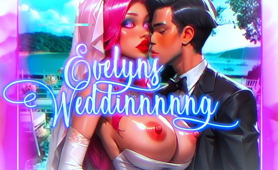 Evelyns Weddinnnnng
