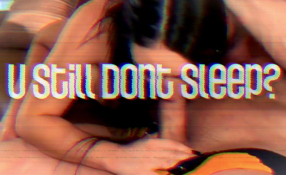 U Still Dont Sleep