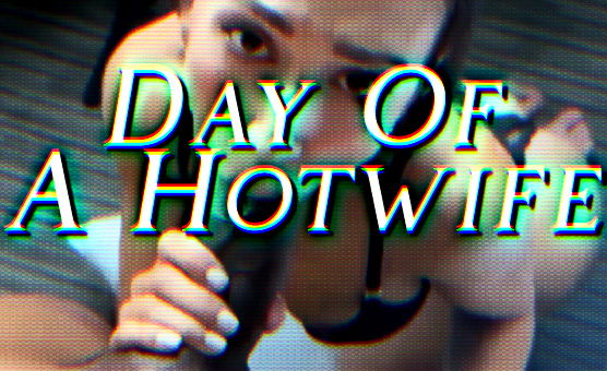 Day Of A Hotwife