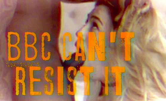 BBC Cant Resist It