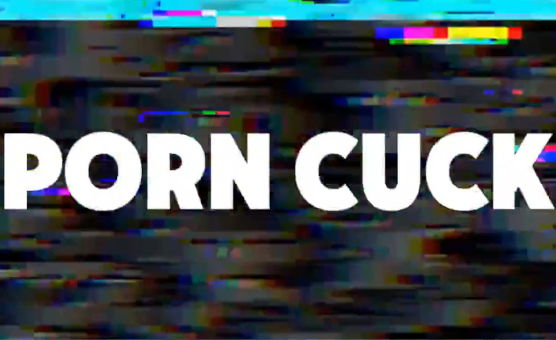Porn Cuck