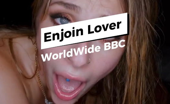 Worldwide BBC - Enjoin Lover