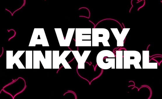 A Very Kinky Girl PMV
