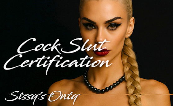 Sissys Only - CockSlut Certification