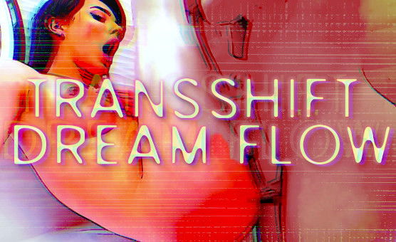 CorleonesArt - TransShift Dream Flow - Binaural PMV
