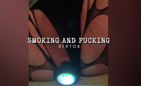 Smoking And Fucking