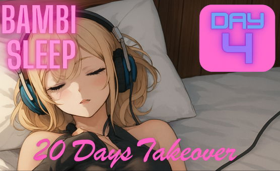 Bambi Sleep - 20 Day - Takeover Day 4
