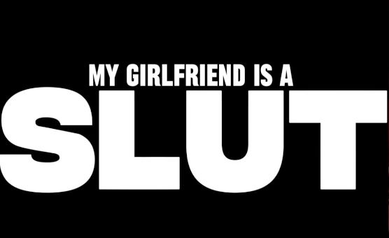My Girlfriend Is A Slut PMV
