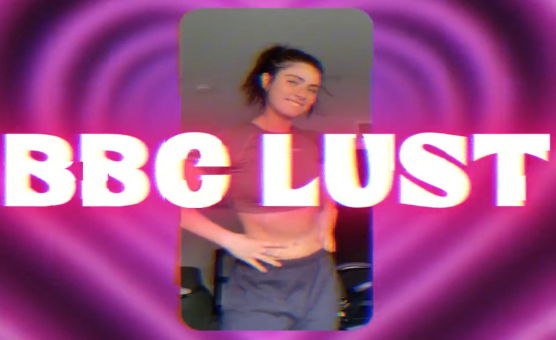 BBC Lust
