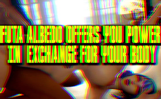 Futa Albedo Offers You Power In Exchange For Your Body