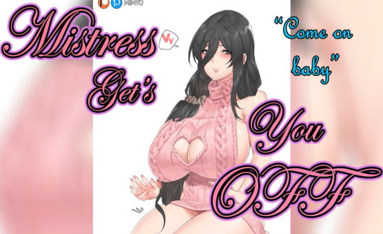 Mistress Gets You Off
