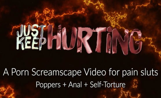 Mistress Maelstrom - Just Keep Hurting - An Instructional Popper Screamscape For Pain Sluts