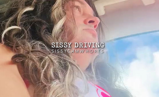Sissy Driving
