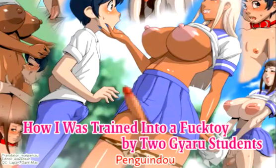 How I Was Trained Into A Fucktoy By Two Gyaru Students