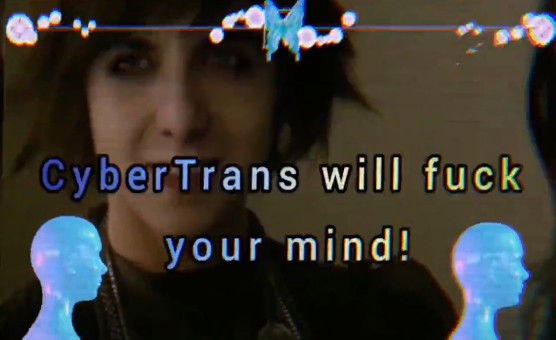 CyberTrans Will Fuck Your Mind - By Zatana