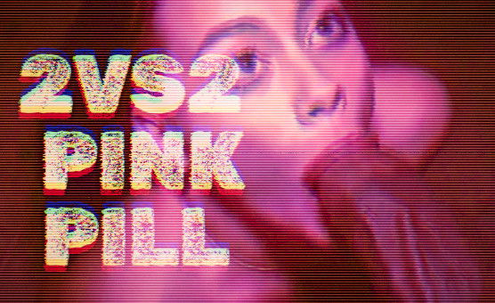2VS2 Pink Pill BBC PMV