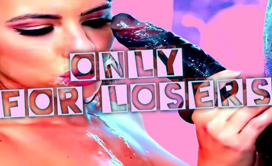 Only For Losers