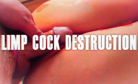 Limp Cock Destruction