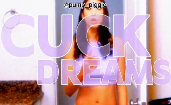 Cuck Dreams