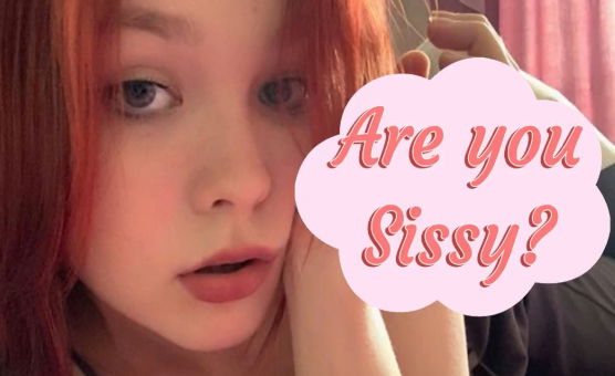 Are You Sissy