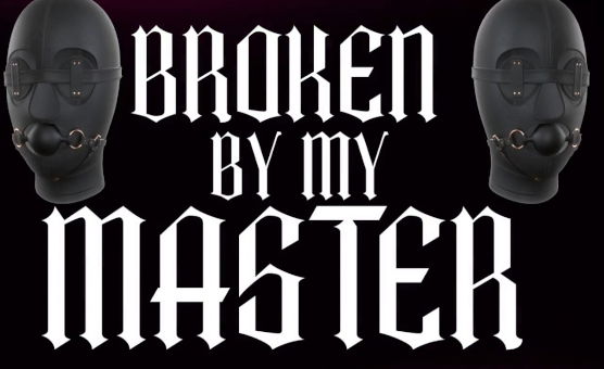Broken By My Master