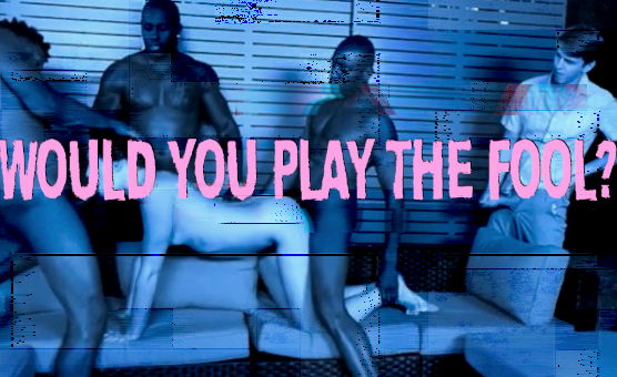 Would You Play The Fool