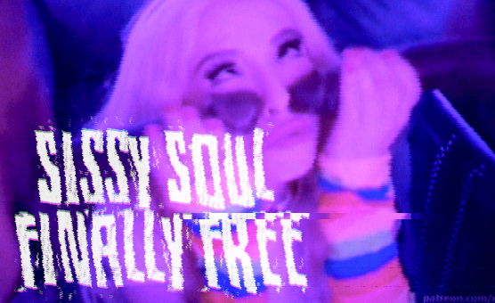 Sissy Soul Finally Free