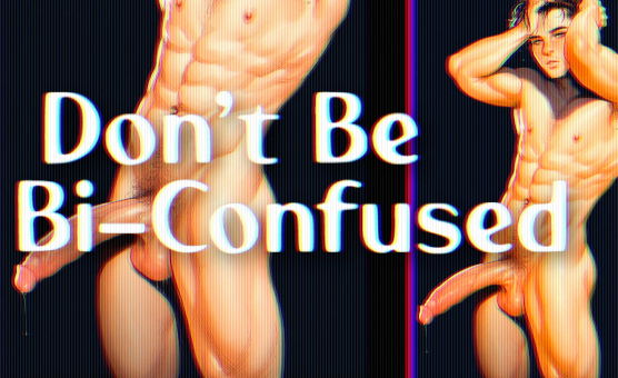 Dont Be Bi Confused