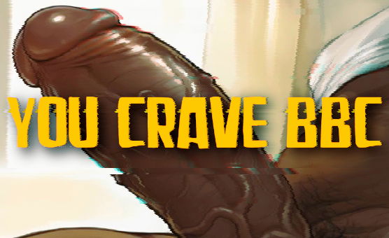 You Crave BBC