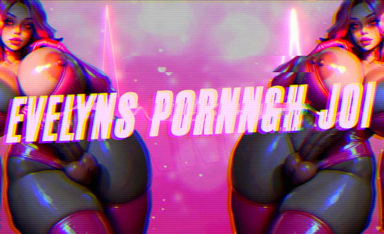 Evelyns Pornngh JOI