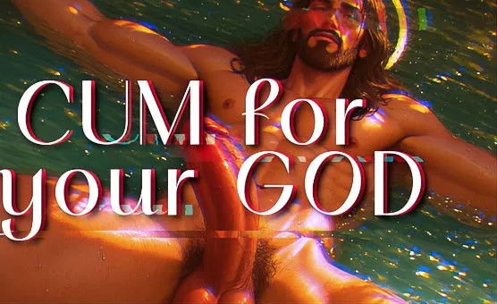 Cum For Your God