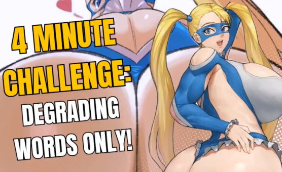 4 Minute Challenge - Degrading Words Only