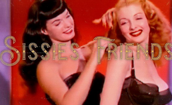 Sissies Friends