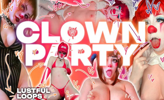 Clown Party - Lustful Loops
