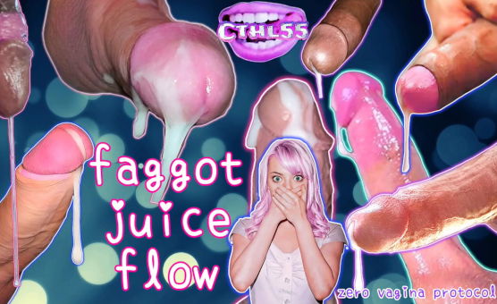 Faggot Juice Flow