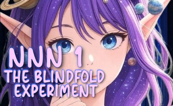 NNN 1 - The Blindfold Experiment