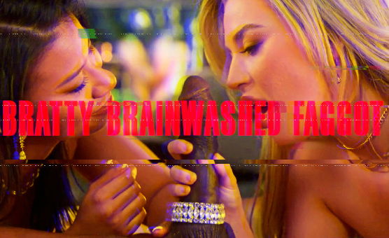 Bratty Brainwashed Faggot