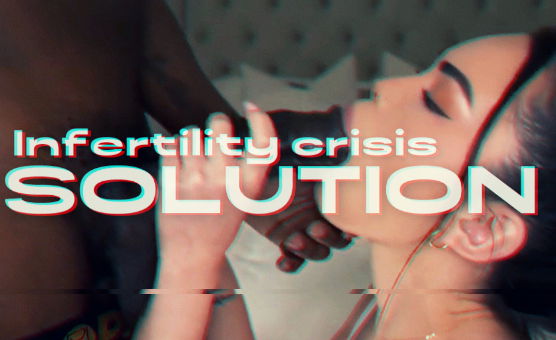 Infertility Crisis - Solution