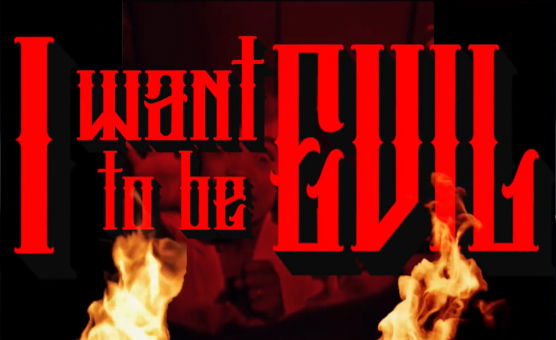 I Want To Be Evil