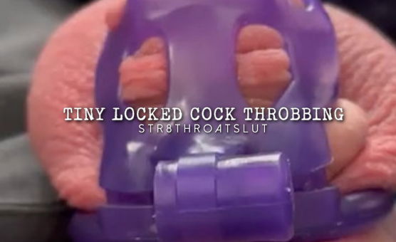 Tiny Locked Cock Throbbing