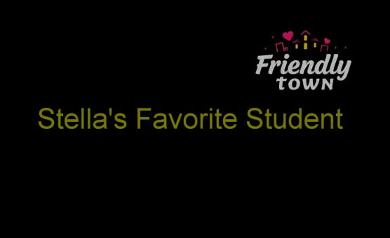 Friendly Town - Stellas Favorite Student