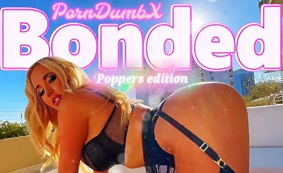 Bonded - Poppers Edit By PDX