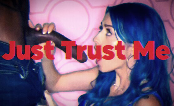 Just Trust Me