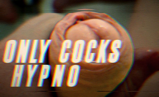 Only Cocks Hypno