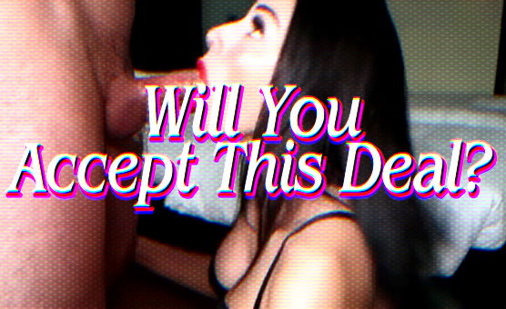 Will You Accept This Deal