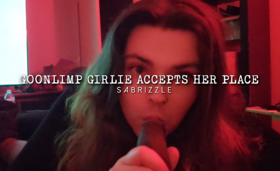 Goonlimp Girlie Accepts Her Place