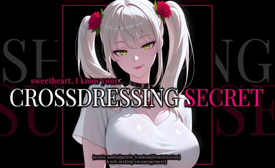 Crossdressing Secret - Erotic Audio